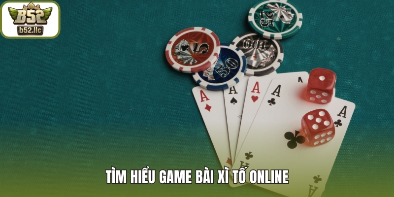 Tìm hiểu game bài Xì tố online